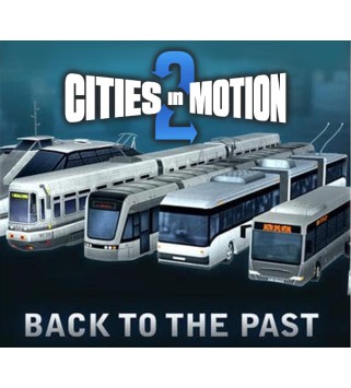 Cities in Motion 2 - Back to the Past DLC Steam Key GLOBAL